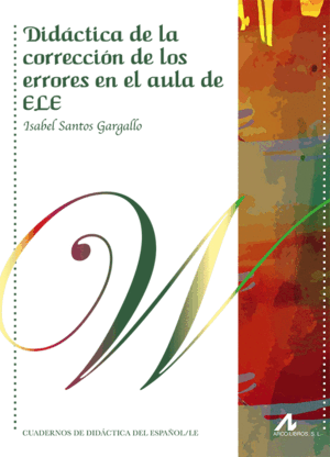 DIDÁCTICA DE LA CORRECCIÓN DE LOS ERRORES EN EL AULA DE ELE