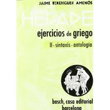 HELADE. EJERCICIOS DE GRIEGO. II - SINTAXIS-ANTOLOGÍA