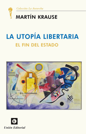 LA UTOPIA LIBERTARIA