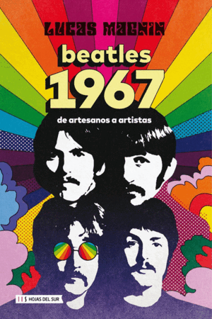BEATLES 1967. DE ARTESANOS A ARTISTAS