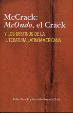 MCCRACK: MCONDO, EL CRACK Y LOS DESTINOS DE LA LITERATURA LATINOAMERICANA