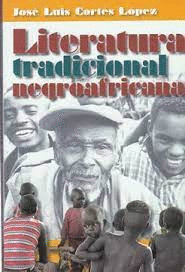 LITERATURA TRADICIONAL NEGROAFRICANA