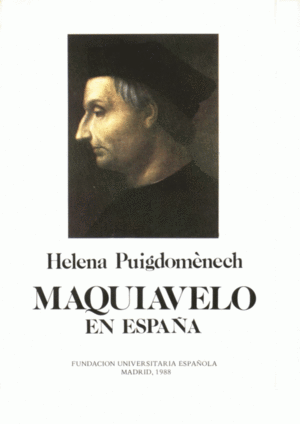 MAQUIAVELO EN ESPAÑA : PRESENCIA DE SUS OBRAS EN LOS SIGLOS XVI Y XVII