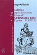 CATÁLOGO DE REPRESENTACIONES DEL TEATRO DE CALDERÓN DE LA BARCA EN ESPAÑA (1715-2015)