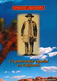 UN GOBERNADOR ESPAÑOL EN CALIFORNIA