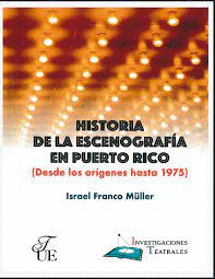 HISTORIA DE LA ESCENOGRAFÍA EN PUERTO RICO. (DESDE