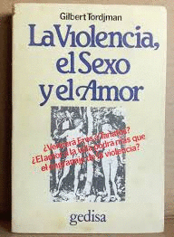 VIOLENCIA, EL SEXO Y EL AMOR, LA