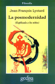 POSMODERNIDAD (EXPLICADA A LOS NIÑOS), LA