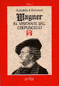 WAGNER, EL VISITANTE DEL CREPUSCULO
