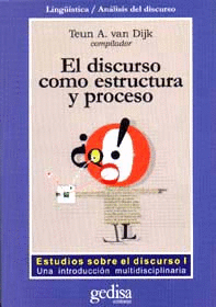 DISCURSO COMO ESTRUCTURA Y PROCESO, EL. INTRODUCCIÓN MULTIDISCIPLINARIA