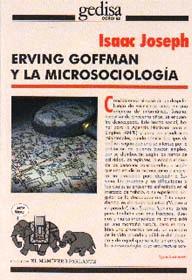 ERVING GOFFMAN Y LA MICROSOCIOLOGIA