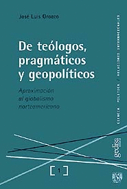 DE TEOLOGOS, PRAGMATICOS Y GEOPOLITICOS