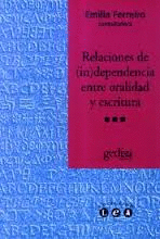 FERREIRO, EMILIA - RELACIONES DE (IN)DEPENDENCIA ENTRE ORALIDAD Y ESCRITURA