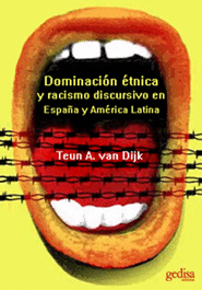 DOMINACIÓN ÉTNICA Y RACISMO DISCURSIVO EN ESPAÑA Y LATINOAMERICA