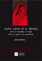 CUATRO CARTAS AL DR. BENTLEY. CARTA AL HONORABLE SR. BOYLE SOBRE LA CAUSA DE GRA