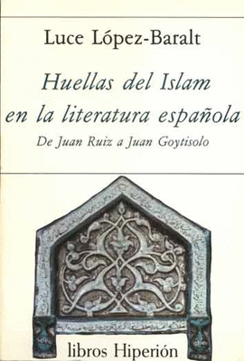 HUELLAS DEL ISLAM EN LITERATURA ESPAÑOLA