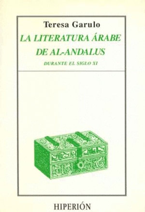 LA LITERATURA ÁRABE DE AL-ANDALUS DURANTE EL SIGLO XI