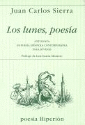 LUNES POESIA, LOS. ANTOLOGÍA DE POESÍA ESPAÑOLA CONTEMPORÁNEA PARA JÓVENES