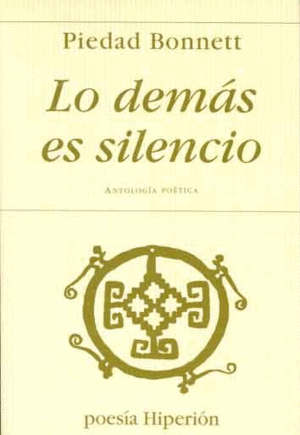 LO DEMÁS ES SILENCIO.ANTOLOGÍA POÉTICA