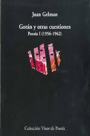 GOTAN Y OTRAS CUESTIONES. PESÍA I (1956-1962)