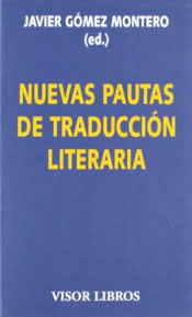 NUEVAS PAUTAS DE TRADUCCIÓN LITERARIA. CUADERNO DE TALLER DE TRADUCCIÓN LITERARIA DEL KIEL 2008