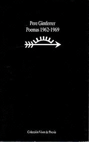 POEMAS 1962 - 1969  (GIMFERRER)