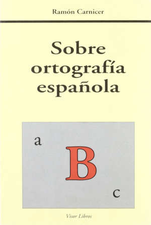 SOBRE ORTOGRAFIA ESPAÑOLA