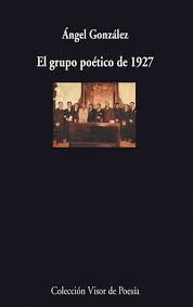 EL GRUPO POÉTICO DEL 1927 (ANTOLOGÍA)