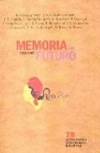 MEMORIA DEL FUTURO (1931-2006)