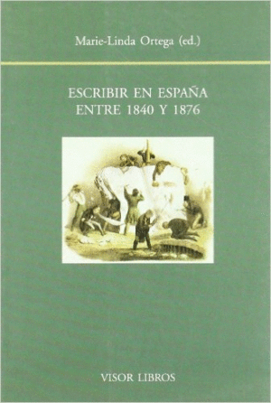 ESCRIBIR EN ESPAÑA ENTRE 1840 Y 1876