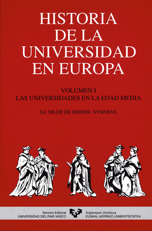 HISTORIA DE LA UNIVERSIDAD EN EUROPA. VOL. I. LAS UNIVERSIDADES EN LA EDAD MEDIA