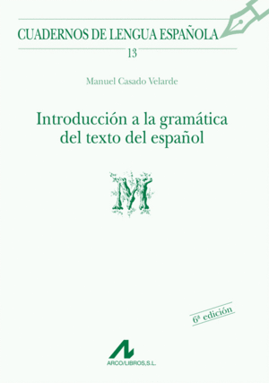 INTRODUCCIÓN A LA GRAMÁTICA DEL TEXTO EN ESPAÑOL (M)