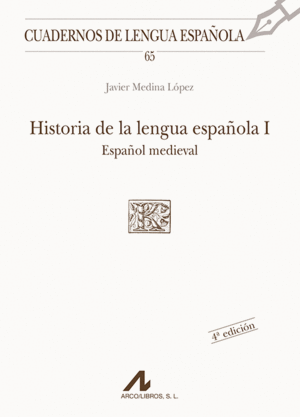HISTORIA DE LA LENGUA ESPAÑOLA I: ESPAÑOL MEDIEVAL