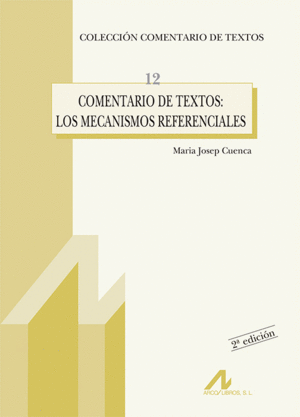 COMENTARIA DE TEXTOS, LOS MECANISMOS REFERENCIALES