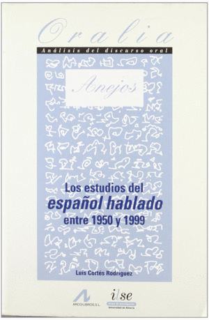 LOS ESTUDIOS DEL ESPAÑOL HABLADO ENTRE 1950 Y 1999
