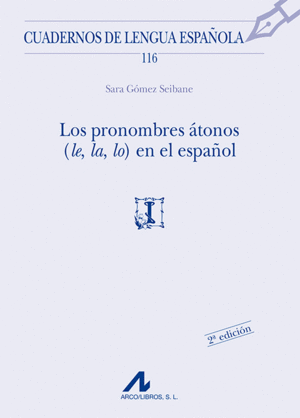 LOS PRONOMBRES ÁTONOS (LE, LA, LO) EN EL ESPAÑOL