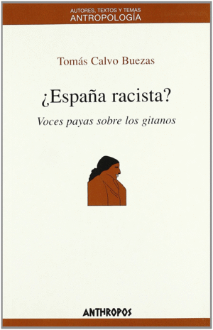 ¿ESPAÑA RACISTA?. VOCES PAYAS SOBRE LOS GITANOS