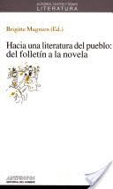 HACIA UNA LITERATURA DEL PUEBLO : DEL FOLLETÍN A LA NOVELA