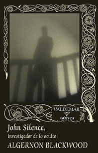 JOHN SILENCE. INVESTIGADOR DE LO OCULTO