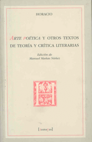 ARTE POÉTICA Y OTROS TEXTOS DE TEORÍA Y CRÍTICA LITERARIAS