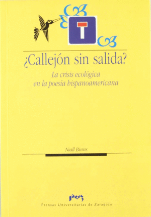 ¿CALLEJÓN SIN SALIDA?: LA CRISIS ECOLÓGICA EN LA POESÍA HISPANOAMERICANA