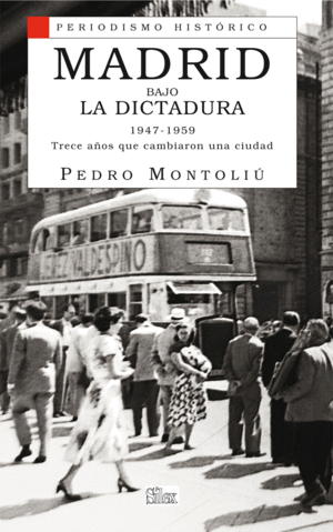MADRID BAJO LA DICTADURA 1947-1959