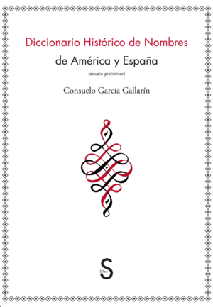 DICCIONARIO HISTÓRICO DE NOMBRES DE AMERICA Y ESPAÑA