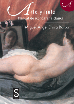ARTE Y MITO. MANUAL DE ICONOGRAFÍA CLÁSICA