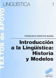 INTRODUCCIÓN A LA LINGÜÍSTICA. HISTORIA Y MODELOS