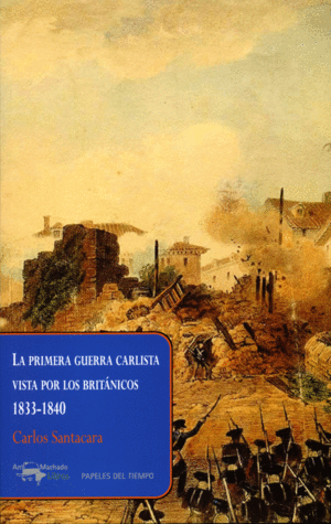 LA PRIMERA GUERRA CARLISTA VISTA POR LOS BRITÁNICOS, 1833-1840
