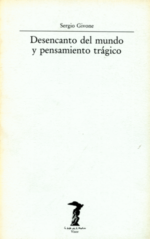 DESENCANTO DEL MUNDO Y PENSAMIENTO TRÁGICO