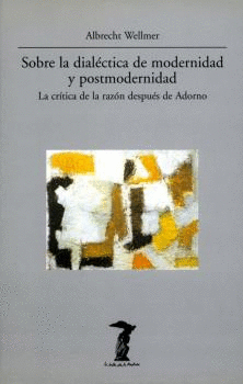 SOBRE LA DIALÉTICA DE MODERNIDAD Y POSTMODERNIDAD