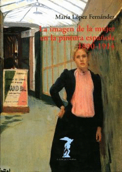 LA IMAGEN DE LA MUJER EN LA PINTURA ESPAÑOLA 1890-