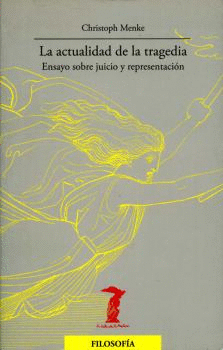 LA ACTUALIDAD DE LA TRAGEDIA